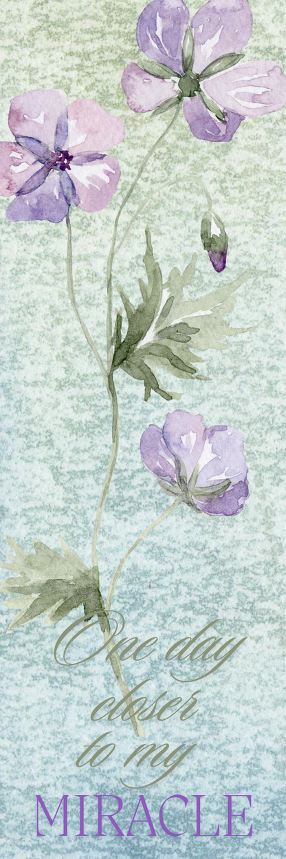 "One day closer to my Miracle" Bookmark