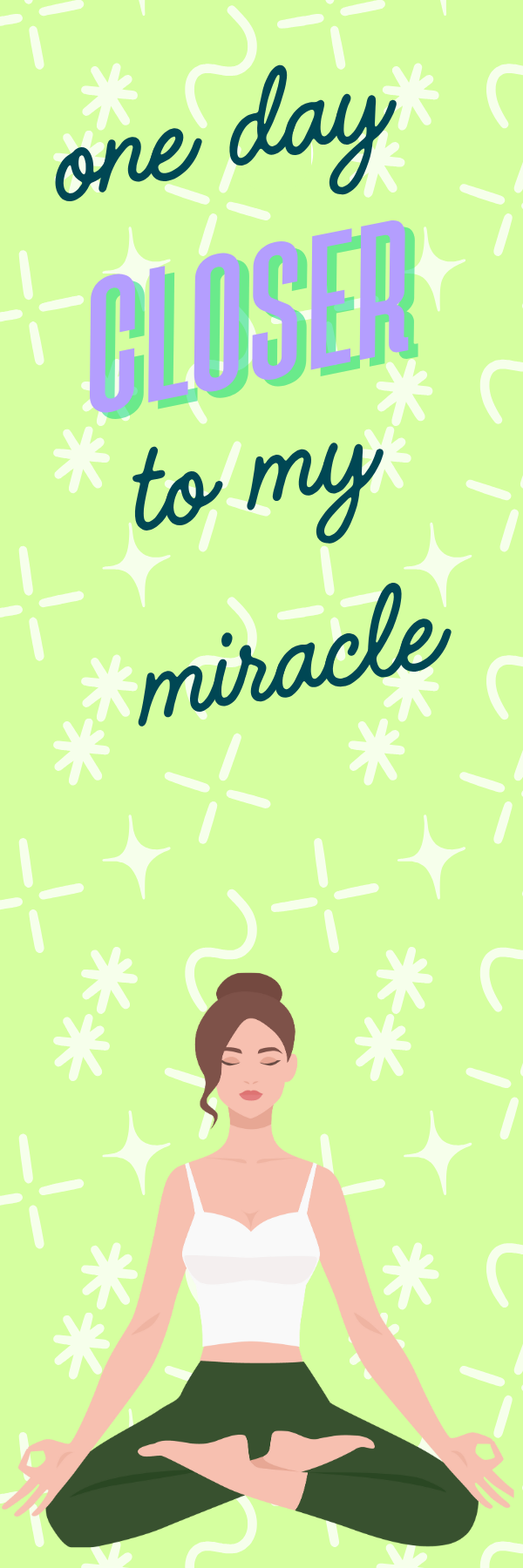 "One day closer to my Miracle" Bookmark